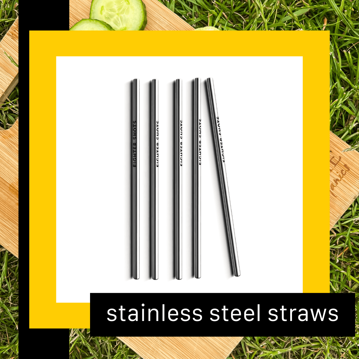 Let's Be Better, One Reusable Straw At A Time. – fightershots